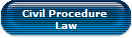 Civil Procedure 
Law