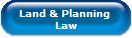 Land & Planning 
Law