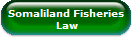 Somaliland Fisheries
 Law