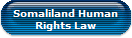 Somaliland Human
Rights Law