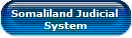 Somaliland Judicial 
System