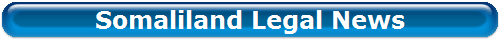 Somaliland Legal News