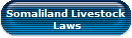 Somaliland Livestock
 Laws