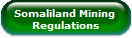 Somaliland Mining 
Regulations