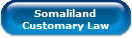 Somaliland
Customary Law